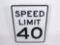 SPEED LIMIT 40 METAL HIGHWAY ROAD SIGN