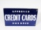 1940S APPROVED CREDIT CARDS HONORED PORCELAIN SIGN