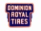 CIRCA 1930S-40S DOMINION ROYAL TIRES PORCELAIN SIGN