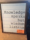 KNOWLEDGE SPEAKS BUT WISDOM LISTENS SIGN