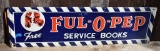 FUL-O-PEP SERVICE BOOKS METAL SIGN, 28
