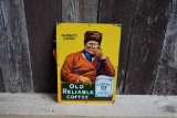 OLD RELIABLE COFFEE METAL SIGN TAC AUTHENTICATED,