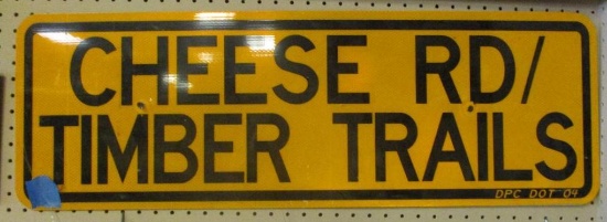 CHEESE RD/ TIMBER TRAILS SIGN