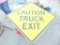 Caution Truck Exit Sign