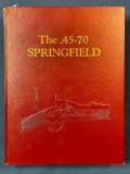 The .45 - 70 Springfield