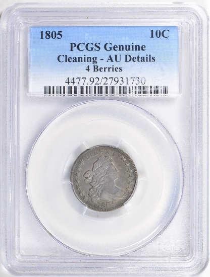 1805 4 BERRIES DRAPED BUST DIME PCGS AU (VERY LIGHTLY CLEANED)