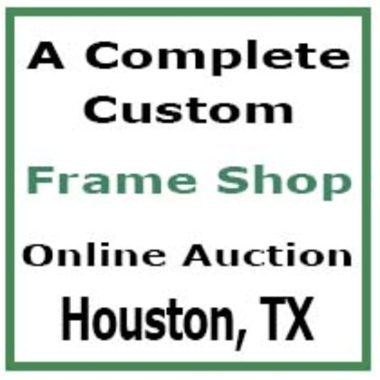 Custom Frame Shop - Houston, TX - Online Auction