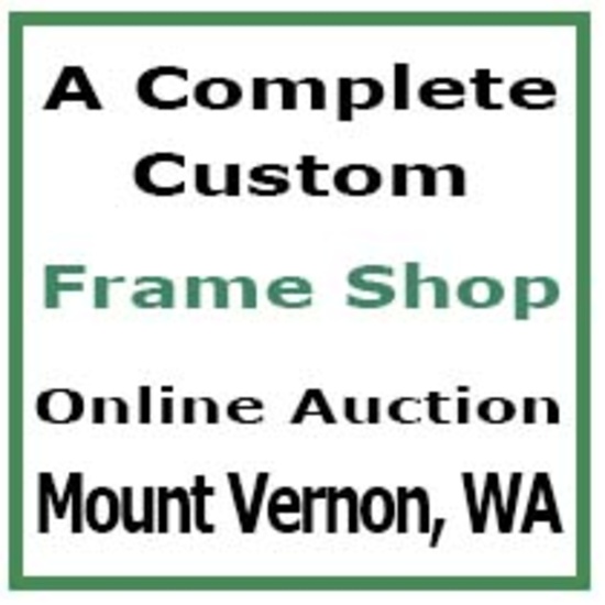 Custom Frame Shop - Mount Vernon WA - Auction