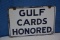 Gulf Cards Honored porcelain sign