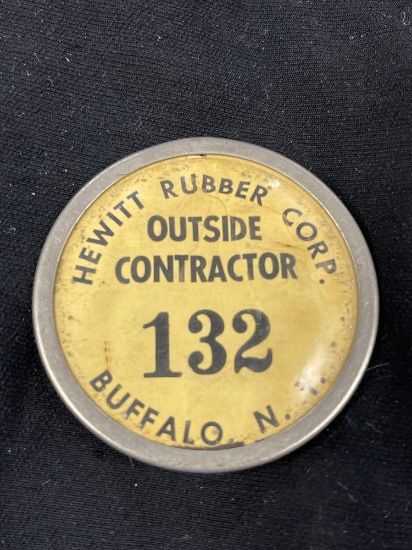 VINTAGE BADGE #132, HEWITT RUBBER CORP., OUTSIDE CONTRACTOR, BUFFALO, NY