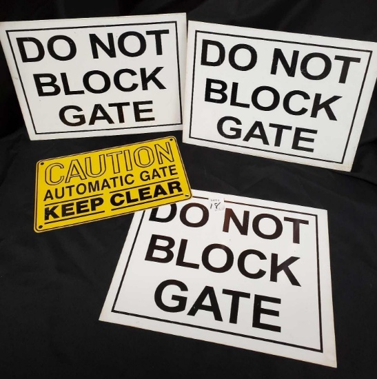 (4) METAL SIGNS - DO NOT BLOCK GATE, and Caution!