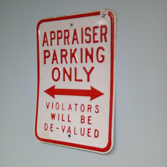 THICK METAL APPRAISER PARKING ONLY, VIOLATORS WILL BE DE-VALUED SIGN