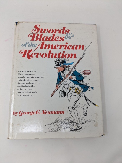 "Sword Blades of the American Revolution", George C. Neumann, 1973