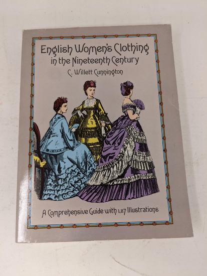"English Women's Clothing in the Nineteenth Century", C. Willett Cunnington, 1990