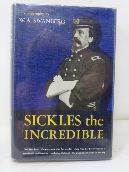 "Sickles the Incredible", W.A. Swanberg, First Edition, Signed by Author