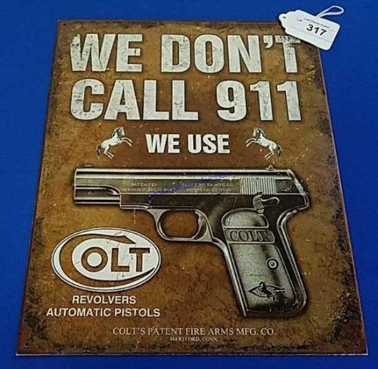 Metal Sign "We Don't Call 911" Colt