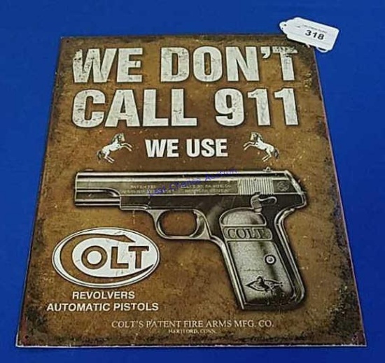 Metal Sign "We Don't Call 911" Colt