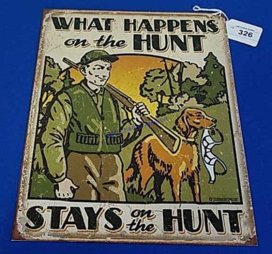 Metal Sign-"What Happens on the hunt....."