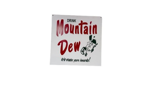 Drink Mountain Dew Sign