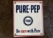Original Pure-Pep Sign