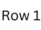 Beginning of Row 1