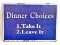 DINNER CHOICES FUNNY METAL SIGN