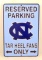 TAR HEEL FANS RESERVED PARKING EMBOSSED METAL SIGN