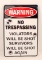 NO TRESPASSING FUNNY EMBOSSED METAL SIGN