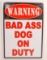WARNING BAD ASS DOG FUNNY EMBOSSED METAL SIGN