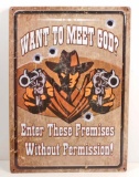 WANT TO MEET GOD FUNNY EMBOSSED METAL SIGN
