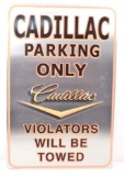 CADILLAC PARKING ONLY METAL SIGN