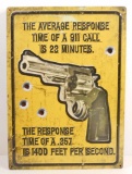 AVERAGE RESPONSE TIME FUNNY EMBOSSED METAL SIGN