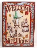 WELCOME TO THE NUT HOUSE FUNNY EMBOSSED METAL SIGN