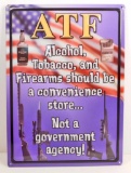 ATF NOT A GOVERNMENT AGENCY EMBOSSED METAL SIGN