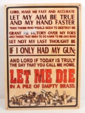 IF I ONLY HAD MY GUN FUNNY EMBOSSED METAL SIGN