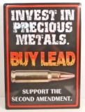 INVEST IN METALS FUNNY EMBOSSED METAL SIGN