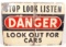 VINTAGE DANGER STOP LOOK LISTEN SIGN