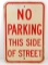 NO PARKING THIS SIDE OF STREET METAL SIGN - 12