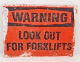 VINTAGE WARNING LOOKOUT FOR FORKLIFTS METAL SIGN