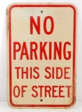 NO PARKING THIS SIDE OF STREET METAL SIGN - 12