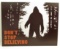 BIGFOOT DON'T STOP BELIEVING FUNNY METAL SIGN