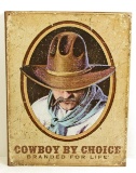 COWBOY BY CHOICE METAL SIGN