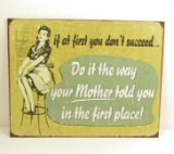IF AT FIRST YOU DON'T SUCCEED FUNNY METAL SIGN