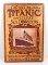 THE SINKING OF THE TITANIC AND OTHER DISASTERS METAL SIGN