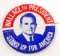 VINTAGE TIN WALLACE FOR PRESIDENT PRESIDENTIAL CAMPAIN PINBACK BUTTON