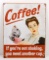 COFFEE NOT SHAKING FUNNY  METAL SIGN