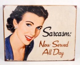 SARCASM SERVED ALL DAY FUNNY  METAL SIGN