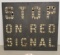 Early Porcelain Stop on Red Signal Sign