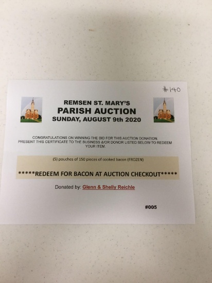 5 pouches of 150 pieces of cooked bacon (frozen) (Glenn & Shelly Reichle)