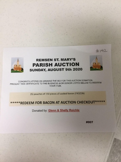 5 pouches of 150 pieces of cooked bacon (frozen) (Glenn & Shelly Reichle)